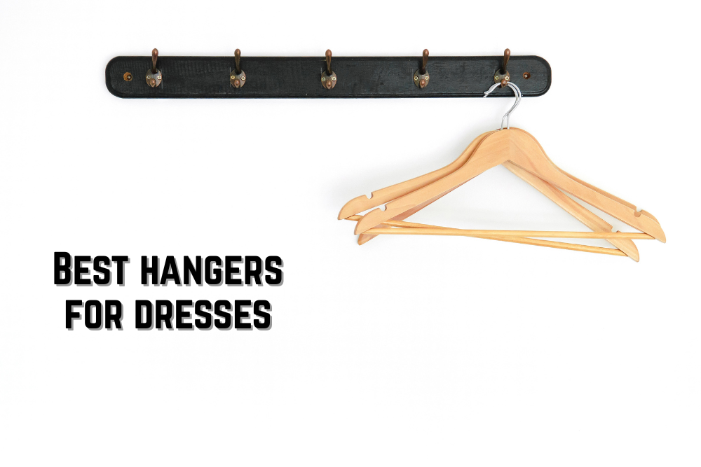 Best hangers for dresses